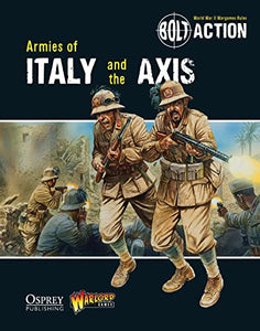 Bolt Action: Armies of Italy and the Axis 