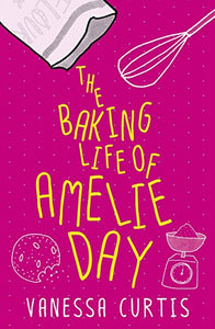 The Baking Life of Amelie Day 