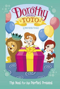 Dorothy and Toto The Hunt for the Perfect Present 