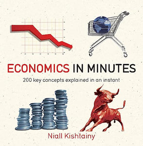 Economics in Minutes 