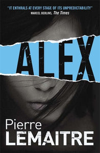 Alex: Book 2: The Brigade Criminelle Trilogy 