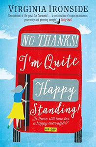 No, Thanks! I'm Quite Happy Standing! 