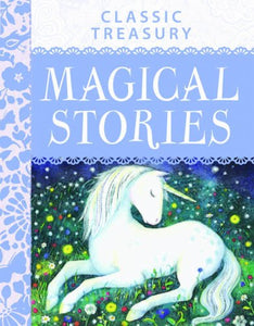 Classic Treasury: Magical Stories 