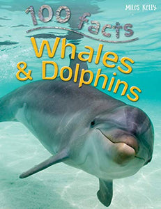 100 Facts Whales & Dolphins 