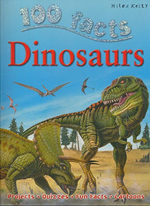 Dinosaurs: 100 Facts 