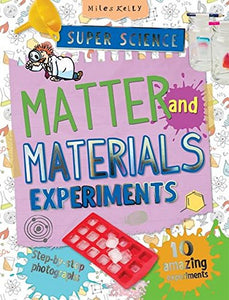 Super Science Matter and Materials Experiments 