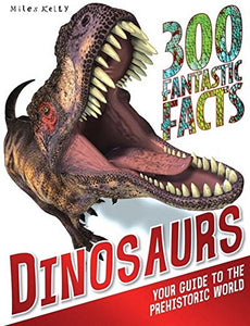 300 Fantastic Facts Dinosaurs 