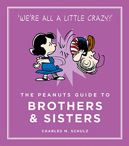 The Peanuts Guide to Brothers and Sisters 