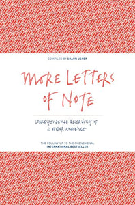 More Letters of Note 