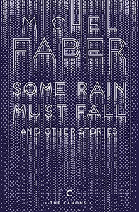 Some Rain Must Fall And Other Stories 