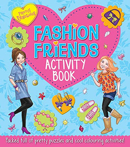 Pretty Fabulous: Fashion Friends Activity Book 