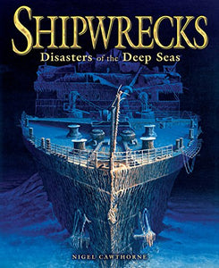 Shipwrecks Disasters of the Deep Seas 