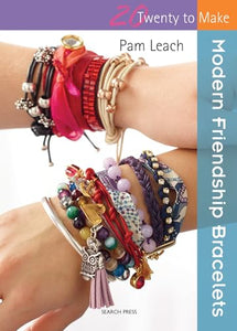 Twenty to Make: Modern Friendship Bracelets 