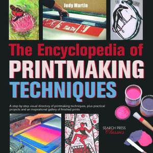 The Encyclopedia of Printmaking Techniques 