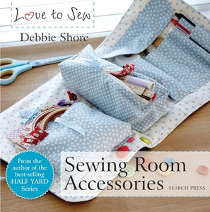 Love to Sew: Sewing Room Accessories 