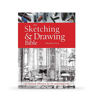 The Sketching & Drawing Bible 