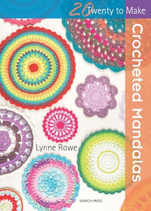 20 to Crochet: Crocheted Mandalas 