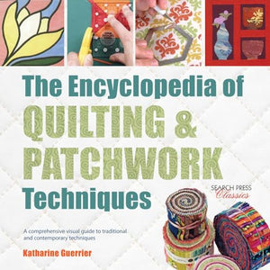 The Encyclopedia of Quilting & Patchwork Techniques 