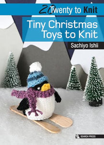 Twenty to Knit: Tiny Christmas Toys to Knit 