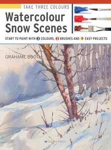 Take Three Colours: Watercolour Snow Scenes 