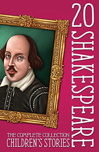 20 Shakespeare Children's Stories: The Complete Collection 