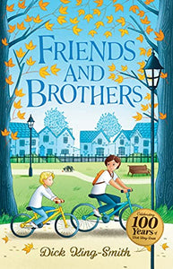 Dick King-Smith: Friends and Brothers 