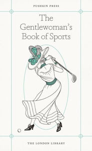 The Gentlewoman's Book of Sports 