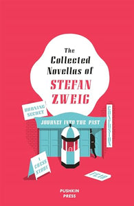 The Collected Novellas of Stefan Zweig 