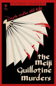 The Meiji Guillotine Murders 