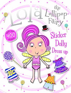 Lola the Lollipop Fairy Sticker Dolly Dress Up 