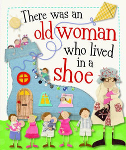 There Was an Old Woman Who Lived in a Shoe 