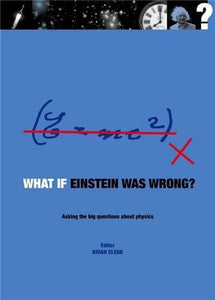 What If Einstein Was Wrong? 