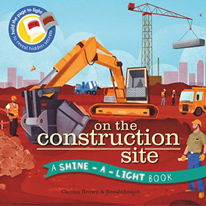 Shine a Light: On the Construction Site 