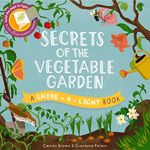 Shine a Light: Secrets of the Vegetable Garden 