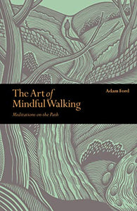 The Art of Mindful Walking 