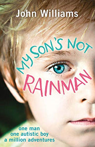 My Son's Not Rainman 