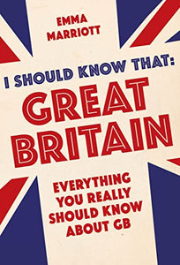 I Should Know That: Great Britain 