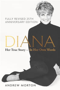 Diana: Her True Story - In Her Own Words 