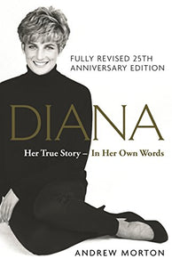 Diana: Her True Story - In Her Own Words 