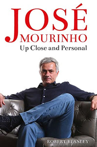 José Mourinho: Up Close and Personal 