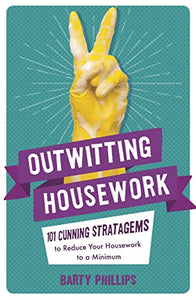 Outwitting Housework 