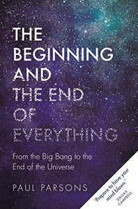 The Beginning and the End of Everything 