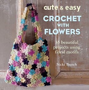 Cute & Easy Crochet with Flowers 