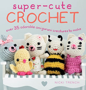 Super-Cute Crochet 