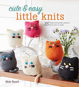 Cute & Easy Little Knits 