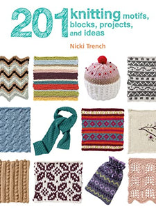 201 Knitting Motifs, Blocks, Projects, and Ideas 