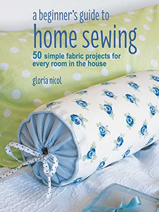 A Beginner's Guide to Home Sewing 