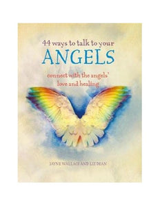 44 Ways to talk to your Angels 