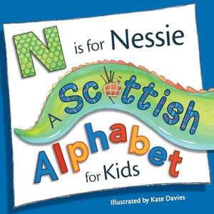 N is for Nessie: A Scottish Alphabet for Kids 