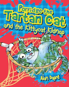 Porridge the Tartan Cat and the Kittycat Kidnap 